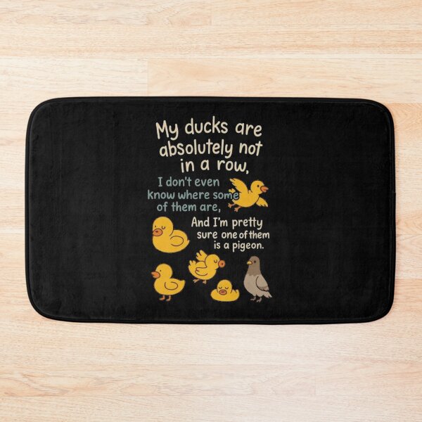 Item preview, My Ducks Are Not in a Row Funny Duck  designed and sold by roartusa.