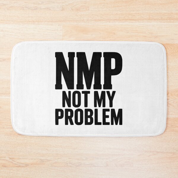 Item preview, NMP Not My Problem designed and sold by Frank Ring.