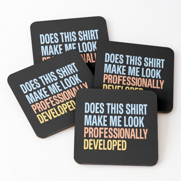 Item preview, Does This Make Me Look Professionally Developed designed and sold by weepyzumi.