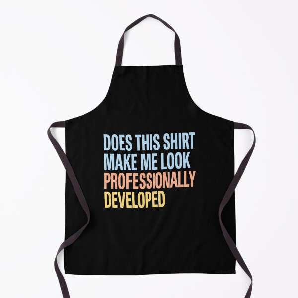 Item preview, Does This Make Me Look Professionally Developed designed and sold by weepyzumi.