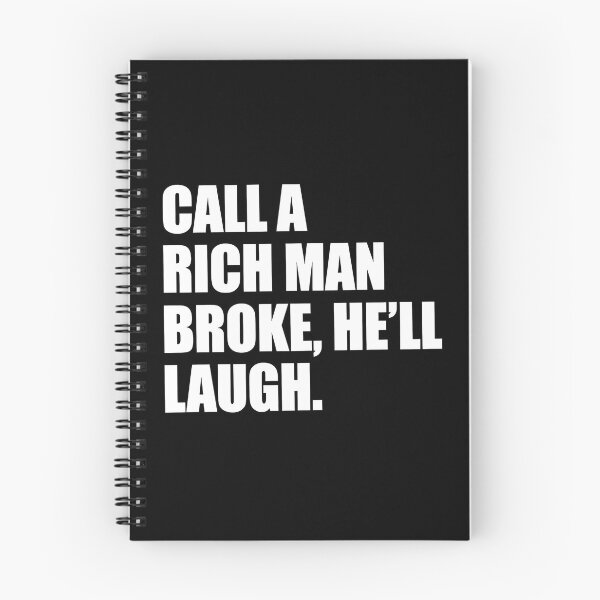 Item preview, Call A Rich Man Broke He Ll Laugh designed and sold by weepyzumi.