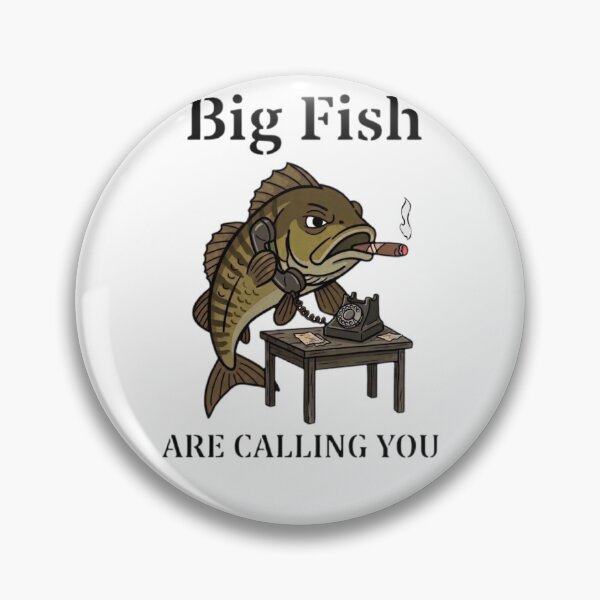 Item preview, Big Fish Are Calling You - Funny Fishing designed and sold by Stefanrajzer.