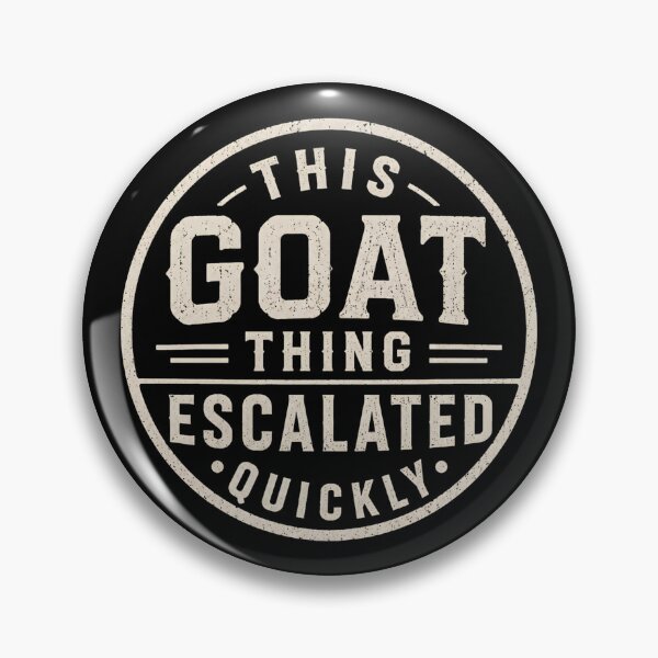 Item preview, This Goat Thing Escalated Quickly Funny Animal Memes designed and sold by DemureArtsy.