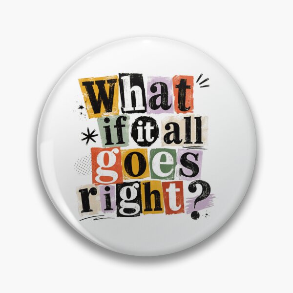 Item preview, What If It All Goes Right? Optimism Motivation Positive Thinker Dreamer designed and sold by SkeletonsDanger.