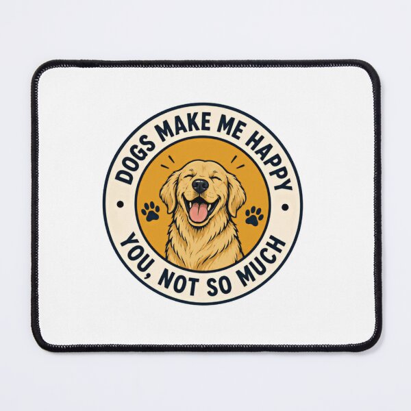 Item preview, Dogs Make Me Happy You, Not So Much Dog Lover Golden Retriever Owner designed and sold by SkeletonsDanger.