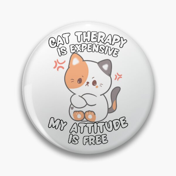 Item preview, Cat Therapy Is Expensive My Attitude Is Free Funny Sassy Cat  designed and sold by BellabdO.