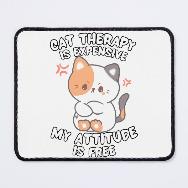 Item preview, Cat Therapy Is Expensive My Attitude Is Free Funny Sassy Cat designed and sold by BellabdO.
