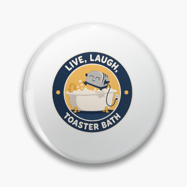 Item preview, Live, Laugh, Toaster Bath Dark Humor Sarcasm Meme Joke designed and sold by SkeletonsDanger.