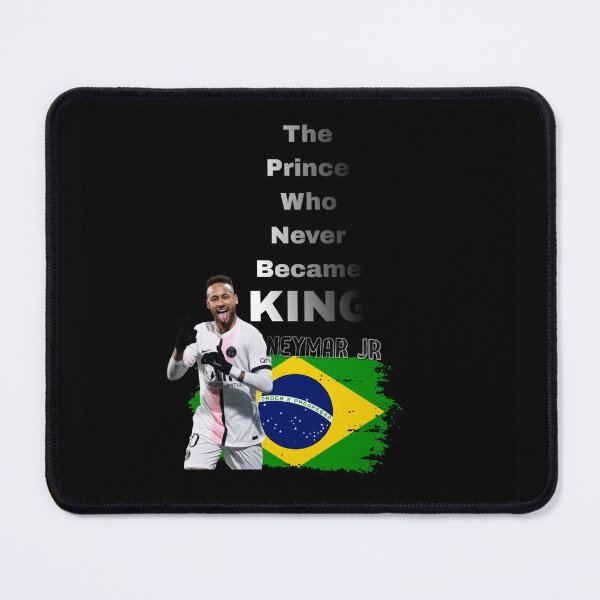 Item preview, Neymar Jr the prince who never became king designed and sold by DesignerrGood777.