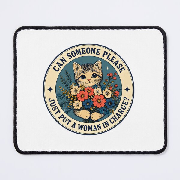 Item preview, Can Someone Please Just Put A Woman In Charge? Female Leadership Feminist Cat Lover designed and sold by SkeletonsDanger.