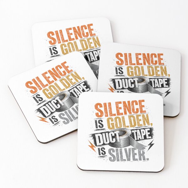Item preview, Silence Is Golden, Duct Tape Is Silver Sarcastic Humor Funny Saying designed and sold by JonesFlora2025.
