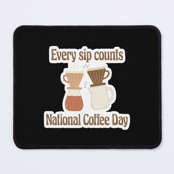 Item preview, National Coffee Day Celebration - Every Sip Counts designed and sold by FestivityFinds.