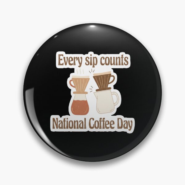 Item preview, National Coffee Day Celebration - Every Sip Counts designed and sold by FestivityFinds.