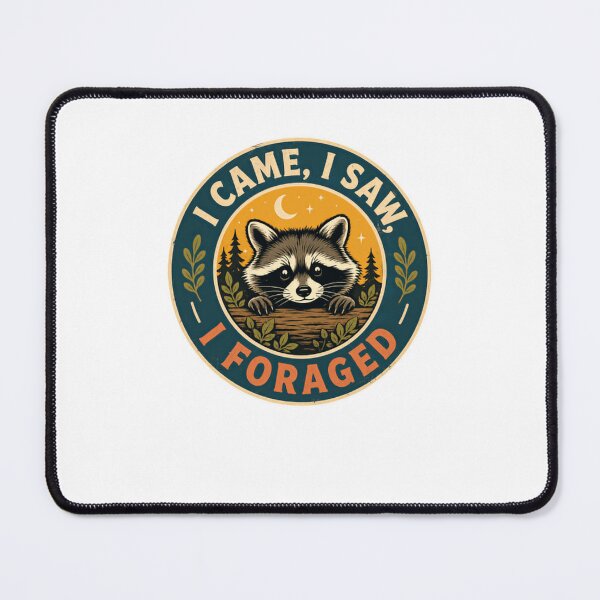 Item preview, I Came, I Saw, I Foraged Raccoon Nature Foraging Outdoor Adventure designed and sold by HumansStuck12.