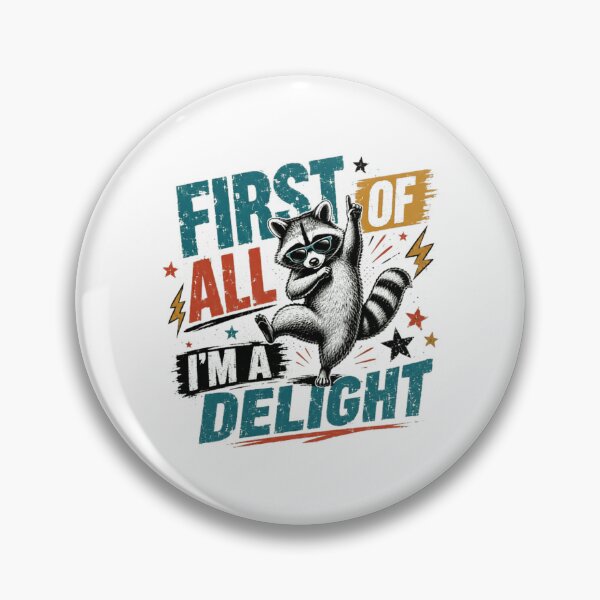 Item preview, First Of All I'm A Delight Raccoon Lover Funny Animal Fan designed and sold by RetroMini2026.
