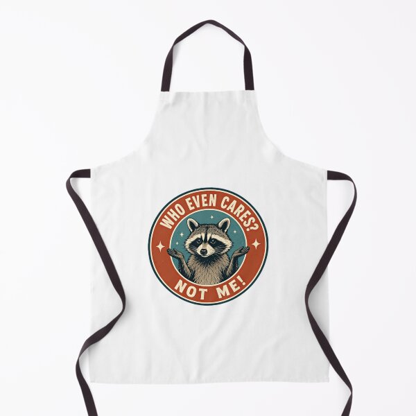 Item preview, Who Even Cares? Not Me! Sarcastic Raccoon Humor Indifferent Animal Lover designed and sold by HumansStuck12.