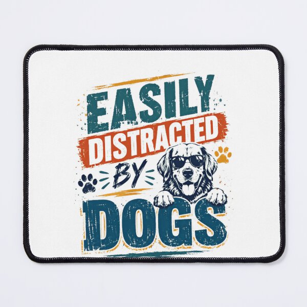 Item preview, Easily Distracted By Dogs Dog Lover Pet Owner Canine Humor designed and sold by RetroMini2026.