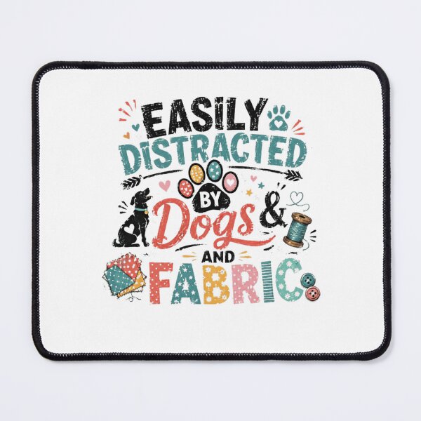 Item preview, Easily Distracted By Dogs And Fabric Dog Lover Quilter Seamstress designed and sold by RetroMini2026.