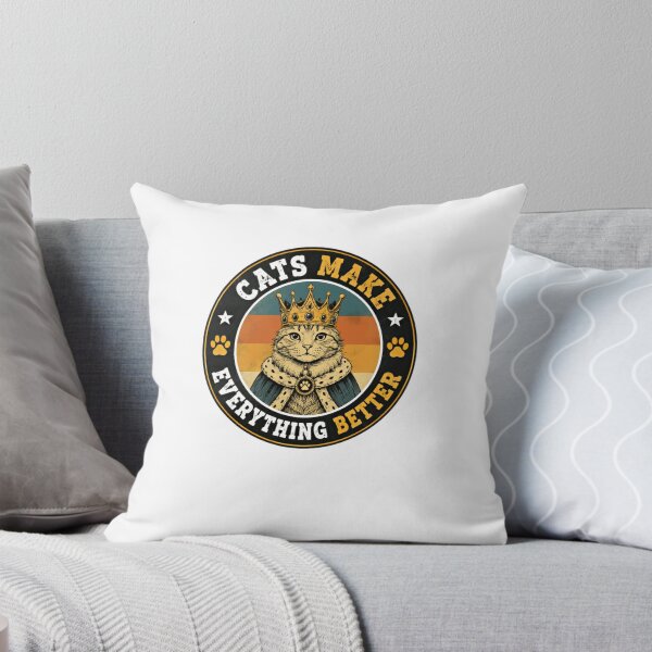 Item preview, Cats Make Everything Better Cat Lover Pet Owner Feline Enthusiast designed and sold by HumansStuck12.