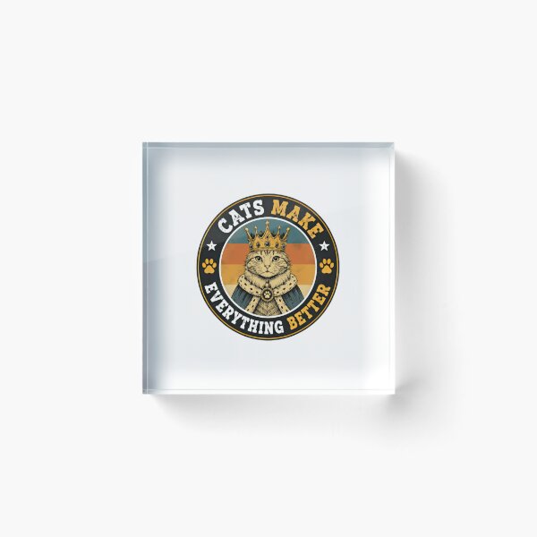 Item preview, Cats Make Everything Better Cat Lover Pet Owner Feline Enthusiast designed and sold by HumansStuck12.