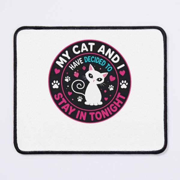 Item preview, My Cat And I Have Decided To Stay In Tonight Cat Owner Homebody Introvert designed and sold by HumansStuck12.