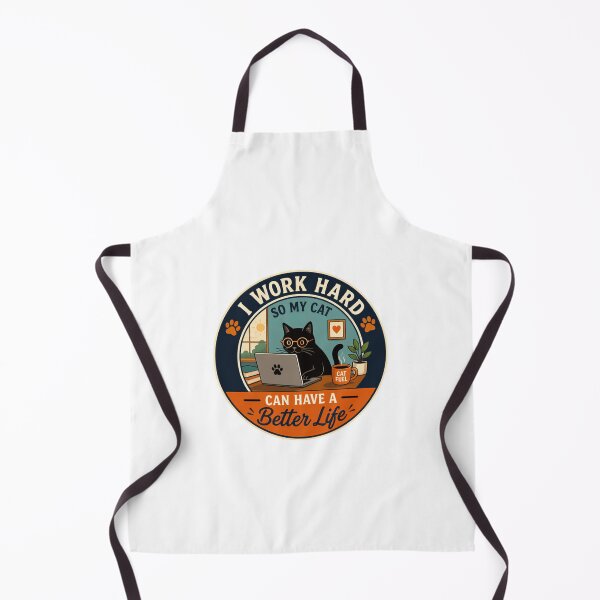 Item preview, I Work Hard So My Cat Can Have A Better Life Cat Owner Pet Lover designed and sold by HumansStuck12.