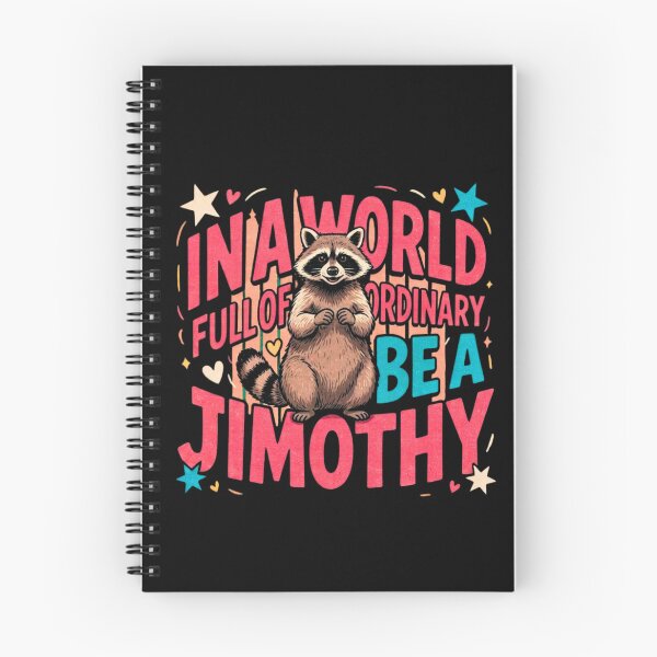 Item preview, in A World Full of Ordinary Be A Jimothy Viral Raccoon designed and sold by ZACK ART.