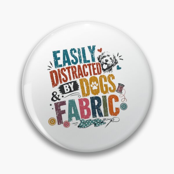 Item preview, Easily Distracted By Dogs & Fabric Dog Lover Sewing Quilting Crafter designed and sold by RetroMini2026.
