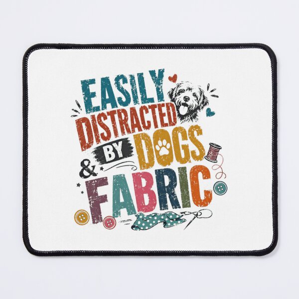 Item preview, Easily Distracted By Dogs & Fabric Dog Lover Sewing Quilting Crafter designed and sold by RetroMini2026.