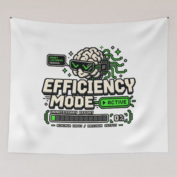 Item preview, Smart Laziness – Efficiency Mode Active Pixel Humor designed and sold by Mad Factory Designs.