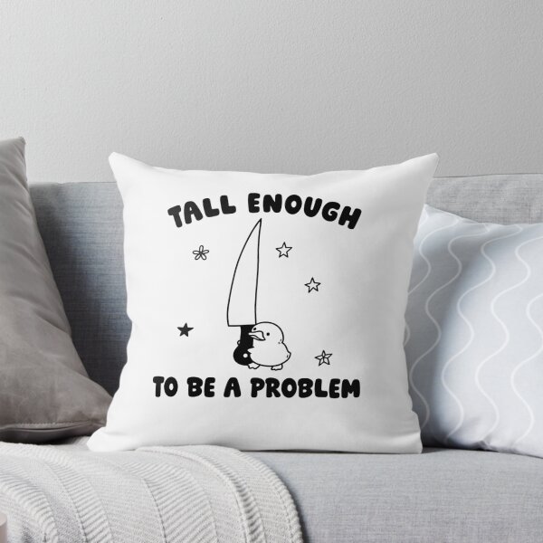 Item preview, Tall Enough To Be A Problem Funny Sword Meme designed and sold by ViniBall.