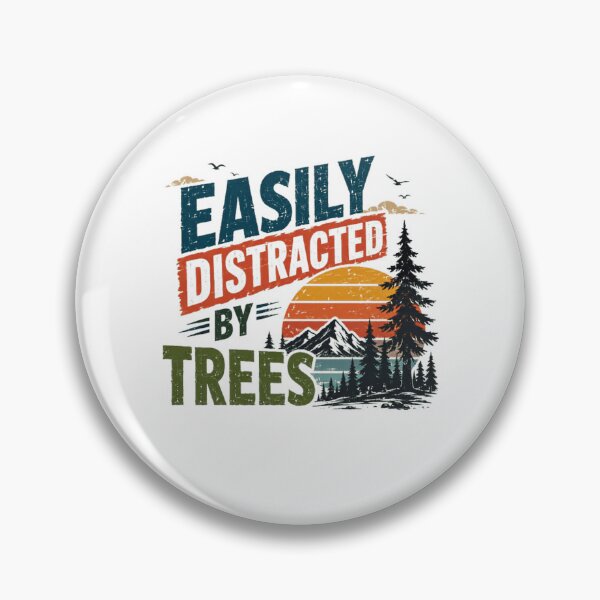 Item preview, Easily Distracted By Trees Nature Lover Outdoor Explorer Hiking Camping designed and sold by RetroMini2026.