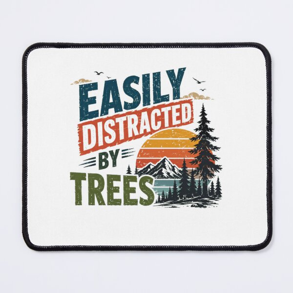 Item preview, Easily Distracted By Trees Nature Lover Outdoor Explorer Hiking Camping designed and sold by RetroMini2026.