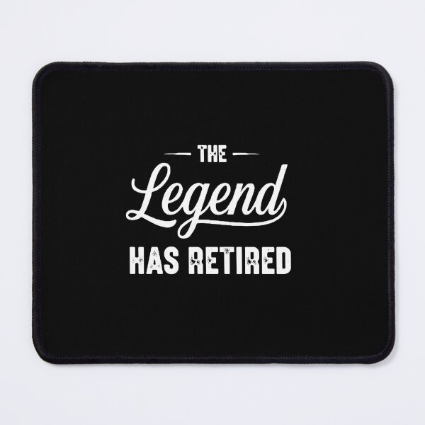Item preview, The Legend Has Retired Retirement For Retiree designed and sold by PopStars1993.