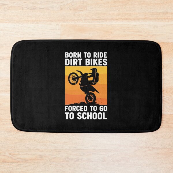 Item preview, Born To Ride Dirt Bikes Forced To Go To School Motocross Rider Student Enthusiast designed and sold by PopStars1993.