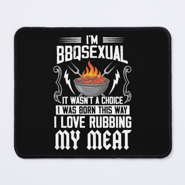 Item preview, I'm BBQsexual It Wasn't A Choice It was Born designed and sold by hemagamo.