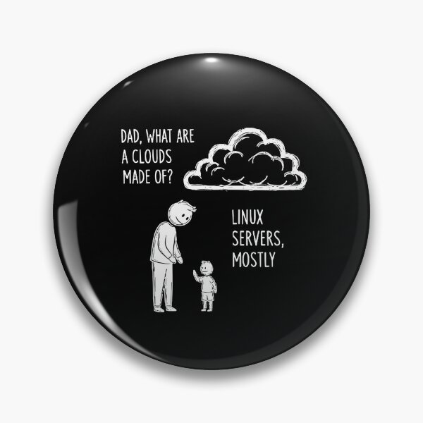 Item preview, Dad What Are Clouds Made Of Linux Servers Mostly IT Professional Cloud Computing Humor designed and sold by PopStars1993.