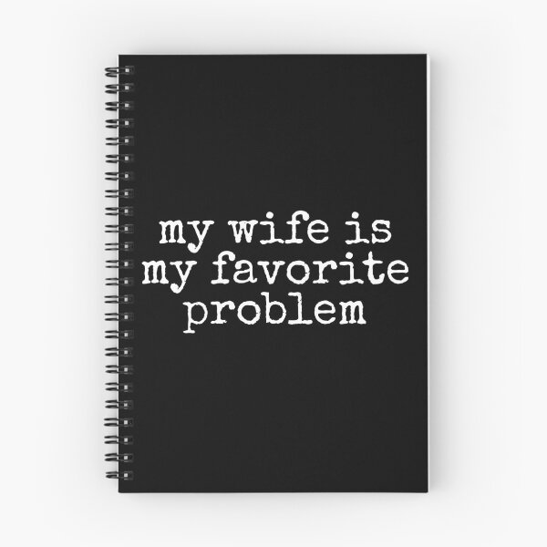 Item preview, My Wife Is My Favorite Problem designed and sold by DemureArtsy.