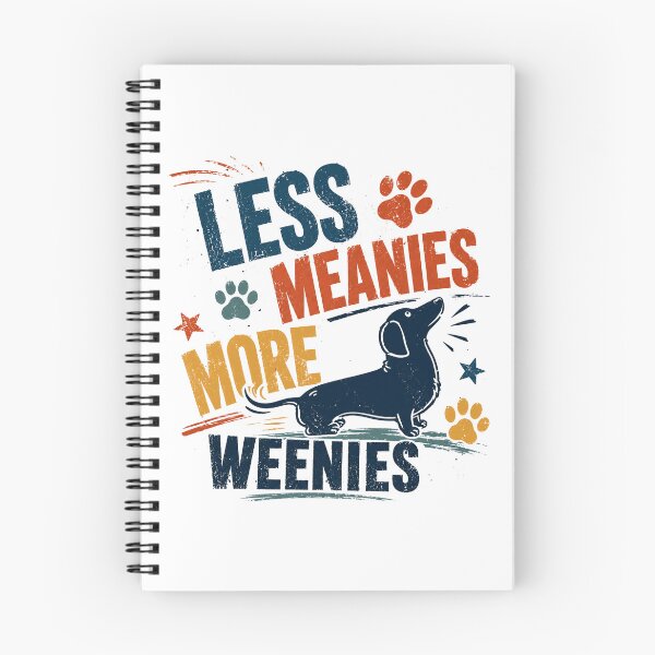 Item preview, Less Meanies More Weenies Dachshund Dog Lovers Pet Owners designed and sold by RetroMini2026.