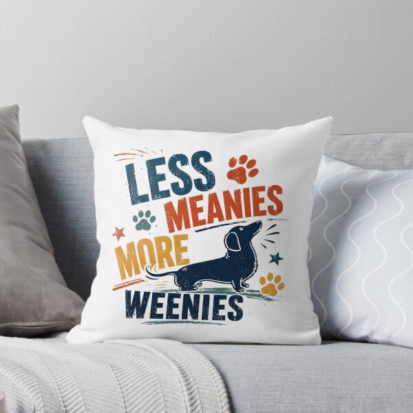 Item preview, Less Meanies More Weenies Dachshund Dog Lovers Pet Owners designed and sold by RetroMini2026.
