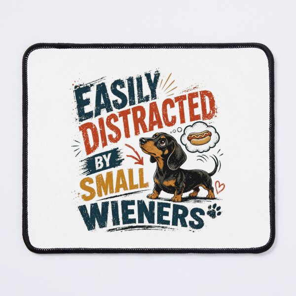 Item preview, Easily Distracted By Small Wieners Dachshund Dog Lover Funny Pet Owner designed and sold by RetroMini2026.