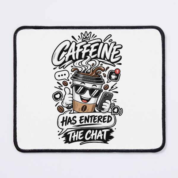 Item preview, Caffeine Has Entered the Chat – Funny Coffee Lover Coffee Cup Design designed and sold by ARTwy.