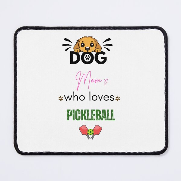 Item preview, Dog Mom Who Loves Pickleball designed and sold by PawFitt.
