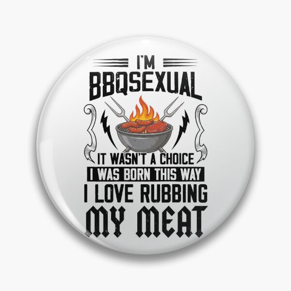 Item preview, I'm BBQsexual It Wasn't A Choice It was Born designed and sold by hemagamo.