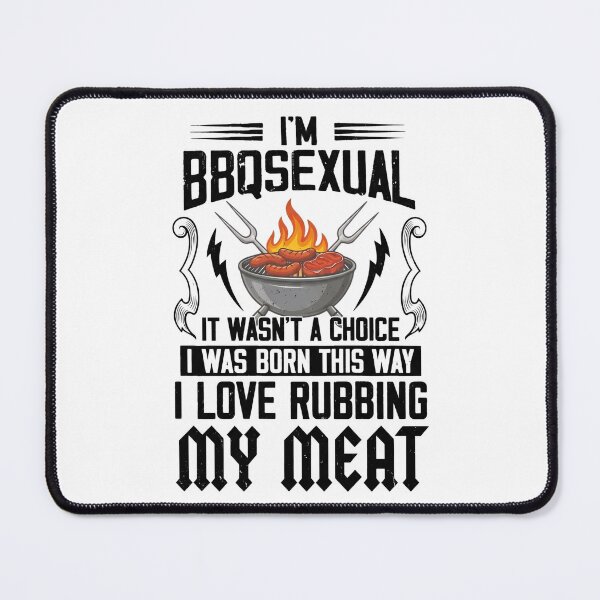 Item preview, I'm BBQsexual It Wasn't A Choice It was Born designed and sold by hemagamo.