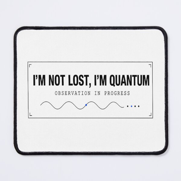 Item preview, I'm Not Lost, I'm Quantum — Light Edition designed and sold by Art&Fun.