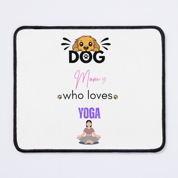 Item preview, Dog Mom Who Loves Yoga designed and sold by PawFitt.