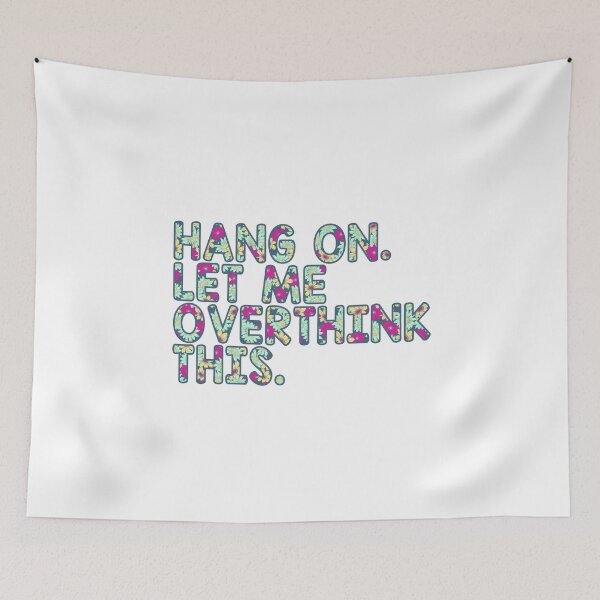 Item preview, Funny Overthinking: Hang On Let Me Overthink This designed and sold by T-shirt For You.