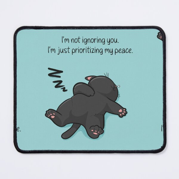 Item preview, Funny Black Cat Sarcastic Quote – Prioritizing My Peace designed and sold by MaggesticDesigns.