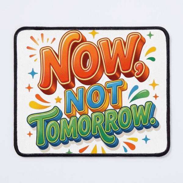 Item preview, NOW, NOT TOMORROW. designed and sold by likbatonboot.